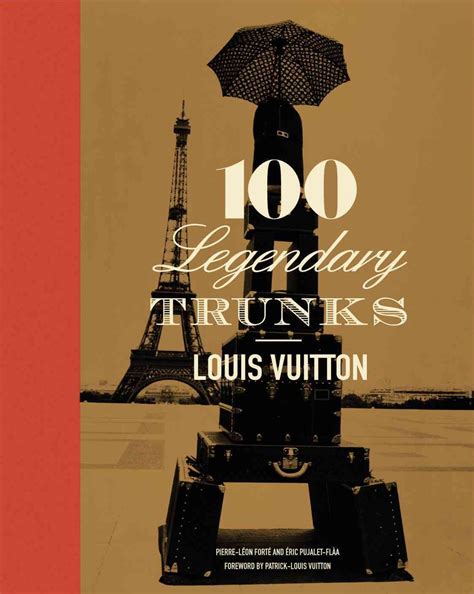 Louis Vuitton: 100 Legendary Trunks Hardcover – Dec 1 2010